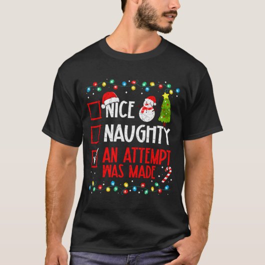 Christmas Checklist Naughty Nice An Attempt Was Ma T-shirt (Voorkant)