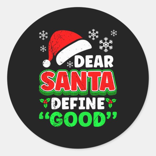 Christmas Costume Dear Santa Define Good Funny  Ronde Sticker (Voorkant)