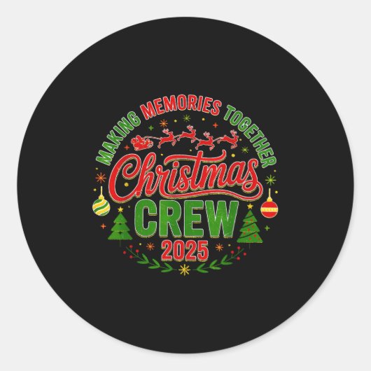Christmas Crew 2025 Family Matching Making Memorie Ronde Sticker (Voorkant)