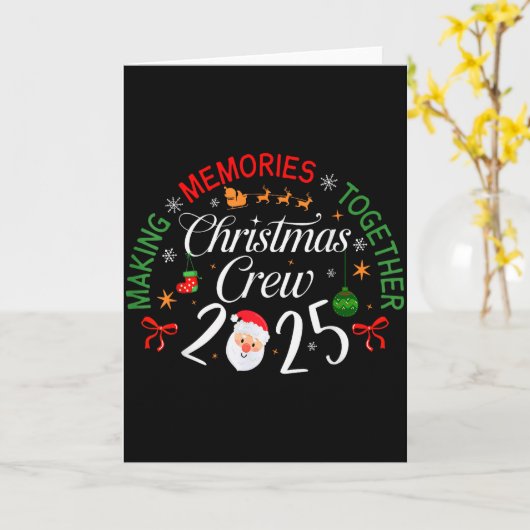 Christmas Crew 2025 Making Memories Together Famil Kaart (Gele Bloem)