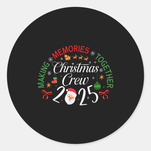 Christmas Crew 2025 Making Memories Together Famil Ronde Sticker (Voorkant)