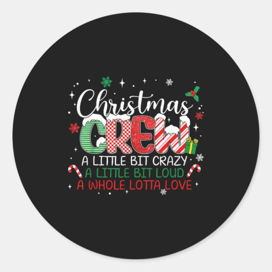 Christmas Crew A Little Bit Crazy A Little Bit Lou Ronde Sticker (Voorkant)