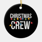 Christmas Crew Familie Kerstvakantie Keramisch Ornament (Voorkant)