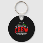 Christmas Crew Making Memories Together Matching F Sleutelhanger (Voorkant)