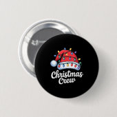 Christmas Crew Matching Family Xmas Party Men Wome Ronde Button 5,7 Cm (Voorkant /achterkant)