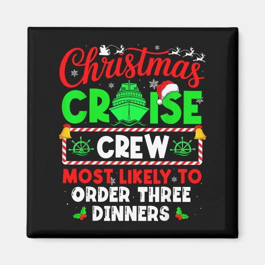 Christmas Cruise Crew Most Likely To Order Three D Magneet (Voorkant)