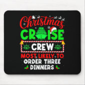 Christmas Cruise Crew Most Likely To Order Three D Muismat (Voorkant)