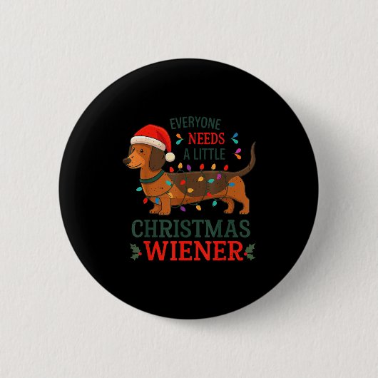 Christmas Dachshund Everyone Need Weiner Dog Pajam Ronde Button 5,7 Cm (Voorkant)