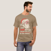Christmas Dear Santa Before I Eplain How Much Do f T-shirt (Voorkant volledig)