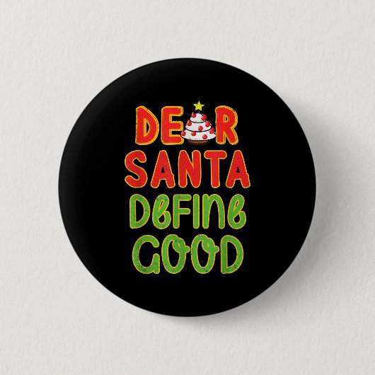 Christmas Dear Santa Define Good Christmas Quote  Ronde Button 5,7 Cm (Voorkant)