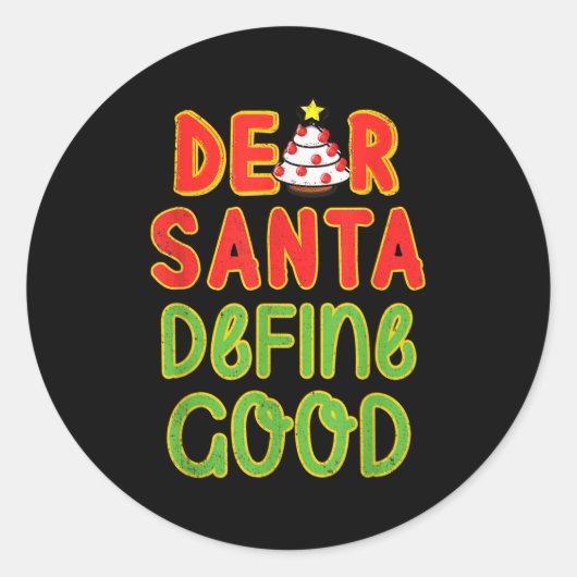 Christmas Dear Santa Define Good Christmas Quote  Ronde Sticker (Voorkant)