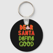Christmas Dear Santa Define Good Christmas Quote  Sleutelhanger (Voorkant)