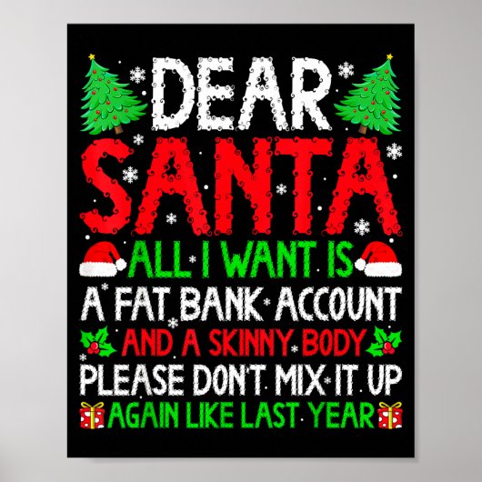Christmas Dear Santa I Want Skinny Body &amp; Fat  Poster (Voorkant)