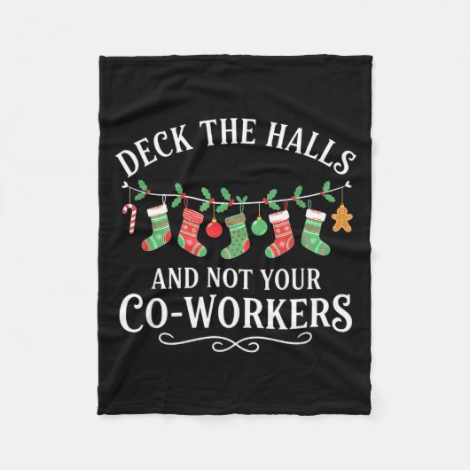 Christmas Deck The Halls And Not Your Co-workers F Fleece Deken (Voorkant)