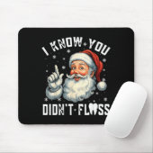 Christmas Dental Funny Santa I Know You Didn't Flo Muismat (Met muis)