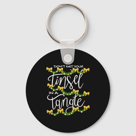 Christmas Don't Get Your Tinsel In A Tangle Festiv Sleutelhanger (Voorkant)
