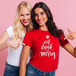 Christmas Eat Drink & Be Merry Red Vrouwen T-shirt