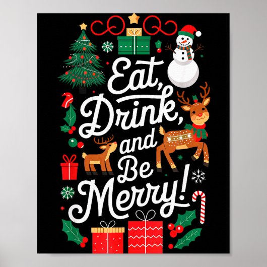 Christmas Eat Drink Be Merry Xmas Santa Reindeer S Poster (Voorkant)