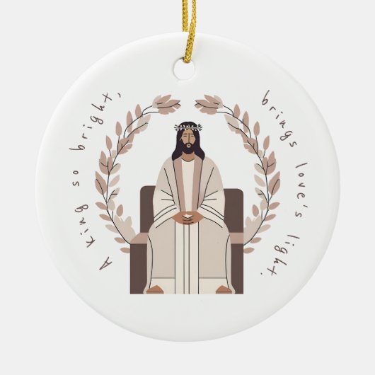 Christmas | Een koning zo helder | Jezus | Neutral Keramisch Ornament (Voorkant)