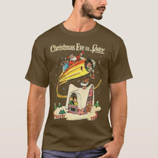 Christmas Eve in Space T-shirt