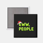 Christmas Eww, People Funny Sarcastic Santa Hat Xm Magneet (Voorkant / Achterkant)