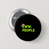 Christmas Eww, People Funny Sarcastic Santa Hat Xm Ronde Button 5,7 Cm (Voorkant /achterkant)