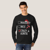 Christmas Gag  For Aunt Naughty Nice Crazy Auntie T-shirt (Voorkant volledig)
