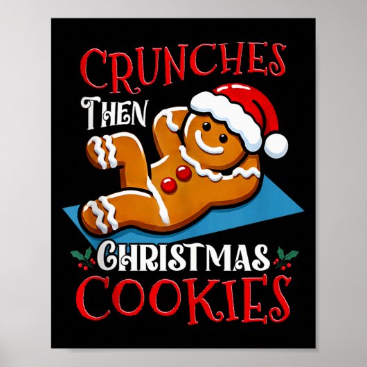 Christmas Gingerbread Man Cookie Funny Quote Worko Poster (Voorkant)