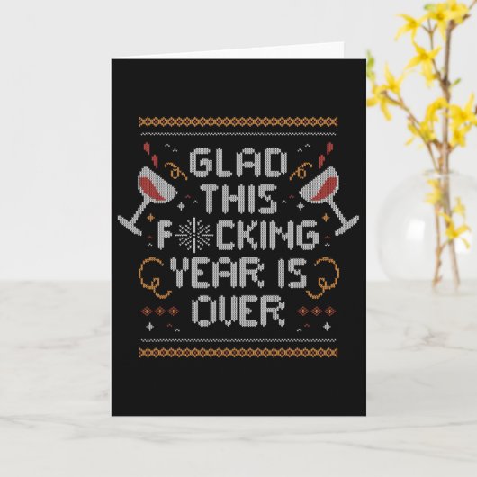 Christmas Glad This Fcking Year Is Over - Funny Ug Kaart (Gele Bloem)