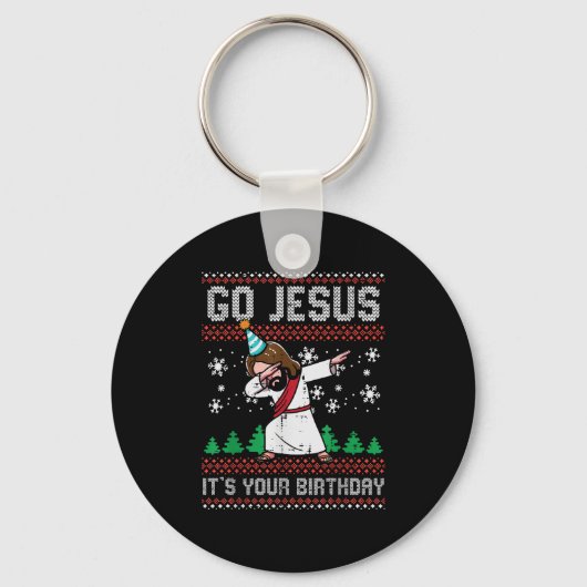 Christmas Go Jesus Its Your Birthday Dab Ugly Xmas Sleutelhanger (Voorkant)