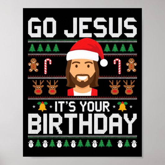 Christmas Go Jesus It's Your Birthday - Funny Chri Poster (Voorkant)
