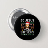 Christmas Go Jesus It's Your Birthday - Funny Chri Ronde Button 5,7 Cm (Voorkant /achterkant)
