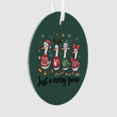 Christmas Goose Funny Just A Merry Goose Kerstmis Ornament (voorkant)