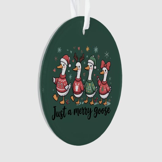 Christmas Goose Funny Just A Merry Goose Kerstmis Ornament (voorkant)