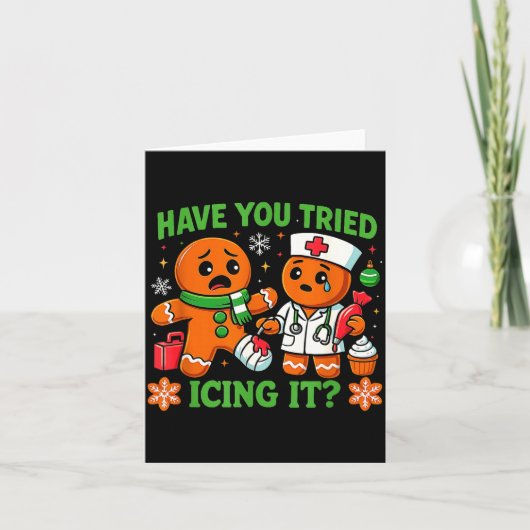 Christmas Have You Tried Icing It Gingerbread Icu  Kaart (Voorkant)