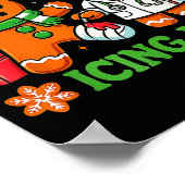 Christmas Have You Tried Icing It Gingerbread Icu  Poster (Hoek)