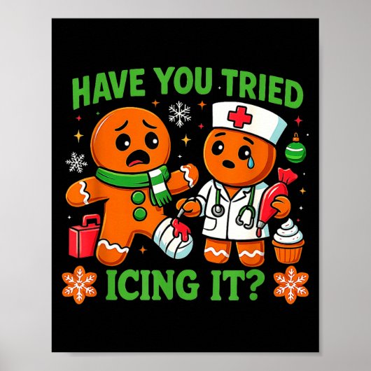Christmas Have You Tried Icing It Gingerbread Icu  Poster (Voorkant)