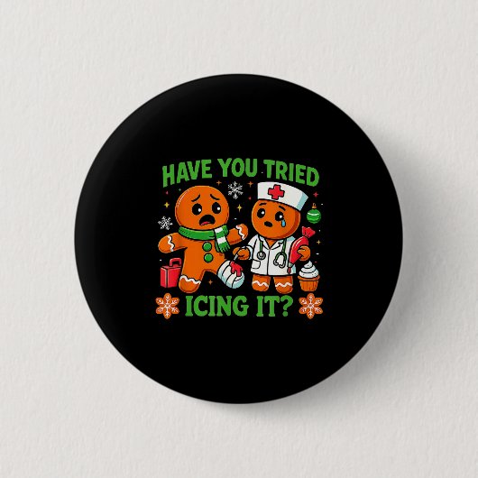 Christmas Have You Tried Icing It Gingerbread Icu  Ronde Button 5,7 Cm (Voorkant)