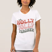 Christmas Holly Jolly Teacher T-shirt (Voorkant)