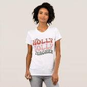 Christmas Holly Jolly Teacher T-shirt (Voorkant volledig)