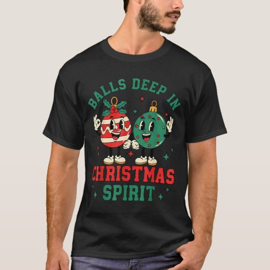Christmas Humor Deep In Christmas Srit T-shirt (Voorkant)