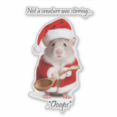Christmas Humor Not a Creature was roeren Mouse Sticker (Voorkant)