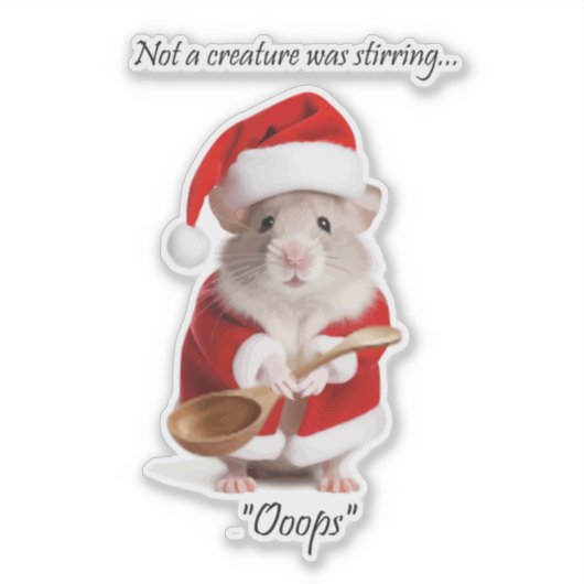 Christmas Humor Not a Creature was roeren Mouse Sticker (Voorkant)
