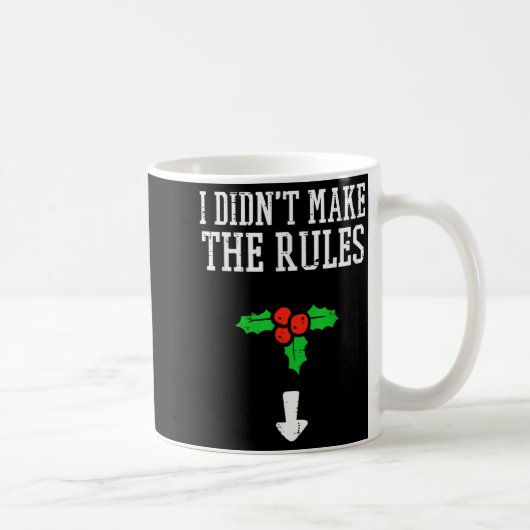 Christmas I Didnt Make Rules Mistletoe Funny Xmas  Koffiemok (Rechts)
