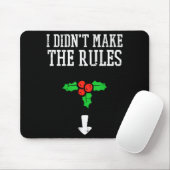Christmas I Didnt Make Rules Mistletoe Funny Xmas  Muismat (Met muis)