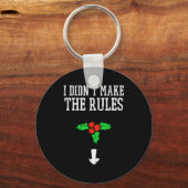 Christmas I Didnt Make Rules Mistletoe Funny Xmas Sleutelhanger (Voorkant)