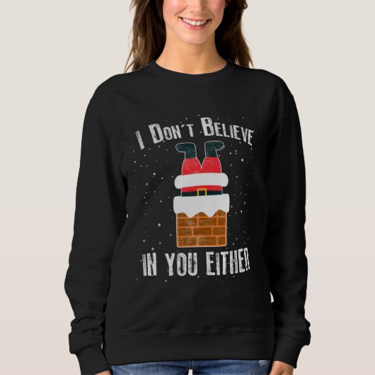 Christmas    I Don t Believe In You Either Trui (Voorkant)