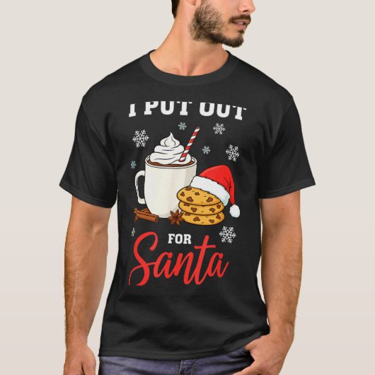Christmas I Put Out For Santa Funny Milk And Cooki T-shirt (Voorkant)