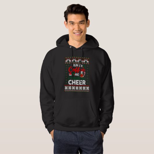 Christmas  I Run On Coffee and Christmas Cheer Ugl Hoodie (Voorkant volledig)