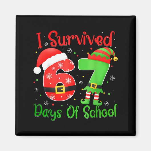 Christmas I Survived 67 Days Of School Funny Six S Magneet (Voorkant)